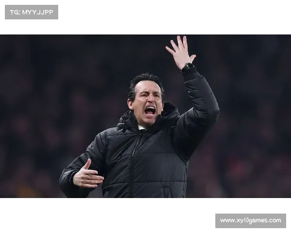 维拉主帅埃梅里谈7000万欧元豪购：为争冠机会全力押注